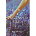 Through the Lavender Fields - Paperback