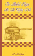 One Hundred Recipes for the Chafing Dish - Paperback