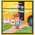 Giggly Bear's Fun Trip in The Yellow Bus - Hardcover