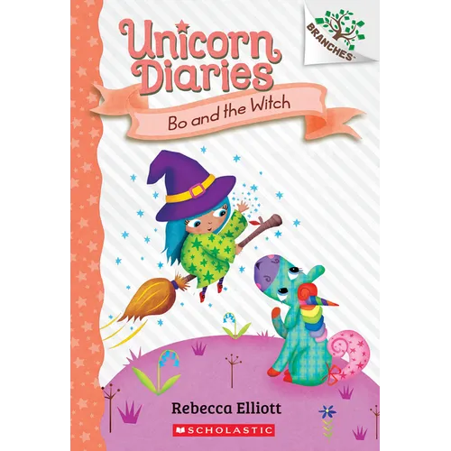 Bo and the Witch: A Branches Book (Unicorn Diaries #10) - Paperback