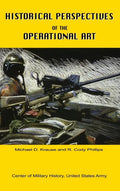 Historical Perspectives of the Operational Art - Hardcover