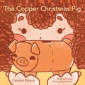 The Copper Christmas Pig - Paperback