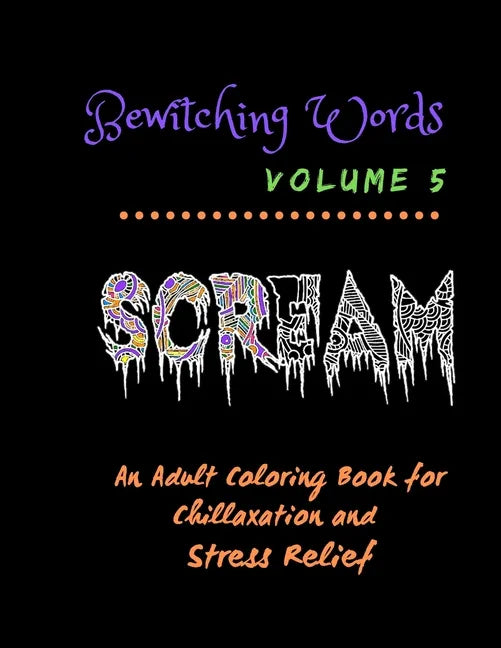 Bewitching Words: An Adult Coloring Book for Chillaxation Stress Relief: Volume 5 - Paperback