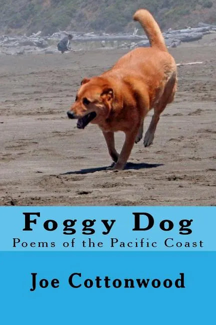 Foggy Dog: Poems of the Pacific Coast - Paperback
