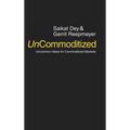 UnCommoditized: Uncommon Ideas for Commoditized Markets - Hardcover