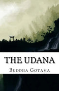 The Udana: The Solemn Utterances of the Buddha (Bilingual Edition) - Paperback