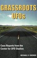 Grassroots UFOs: Case Reports from the Center for UFO Studies - Paperback