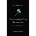 The Griefers of the 3 Dimensions: Minecraft Alex Journals - Paperback