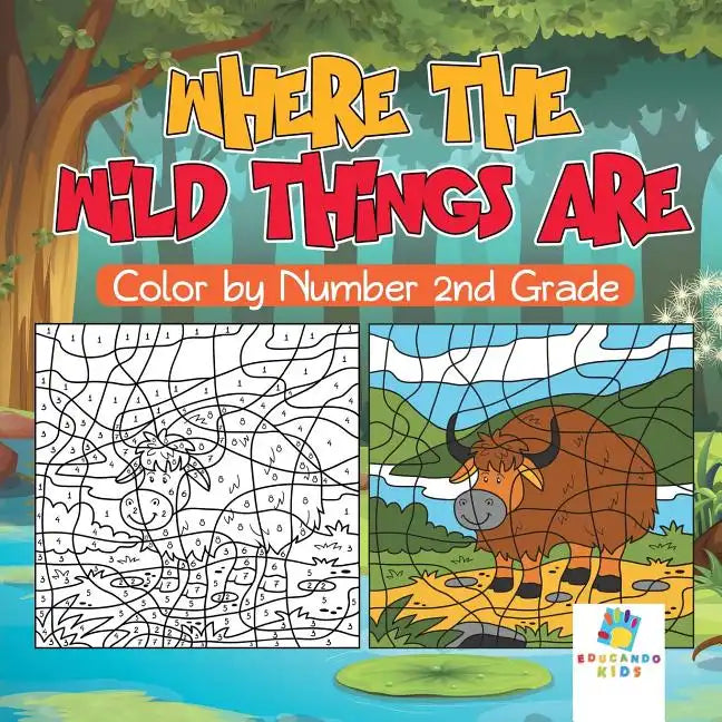 Where the Wild Things Are Color by Number 2nd Grade - Paperback