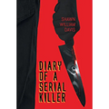 Diary of a Serial Killer - Hardcover