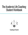 The Academic Life Coaching Student Workbook - Paperback