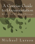 A Concise Guide to Documentation: MLA, APA, and Chicago - Paperback