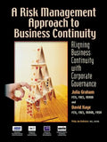 A Risk Management Approach to Business Continuity: Aligning Business Continuity with Corporate Governance - Paperback