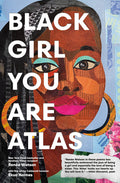 Black Girl You Are Atlas - Hardcover