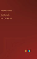 Don Quixote: Vol. 1 - in large print - Hardcover