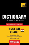 Theme-based dictionary British English-Egyptian Arabic - 9000 words - Paperback