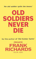 Old Soldiers Never Die. - Paperback