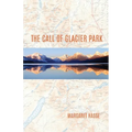 The Call of Glacier Park - Paperback