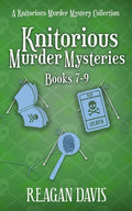 Knitorious Murder Mysteries Books 7-9: A Knitorious Murder Mystery Series - Paperback