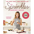 The Sprinkles Baking Book: 100 Secret Recipes from Candace's Kitchen - Hardcover