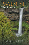 Psalm 91: The Dweller - Paperback