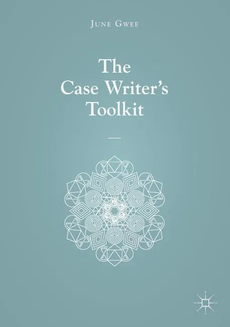 The Case Writer's Toolkit - Paperback