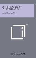 Artificial Light Photography: Basic Photo, V5 - Hardcover