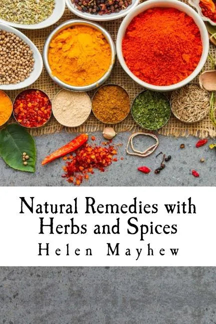 Natural Remedies with Herbs and Spices - Paperback