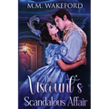 The Viscount's Scandalous Affair: A Steamy Historical Romance - Paperback