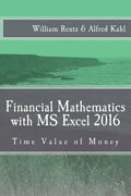 Financial Mathematics with MS Excel 2016: Time Value of Money - Paperback