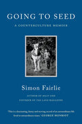 Going to Seed: A Counterculture Memoir - Paperback