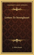 Letters to Strongheart - Hardcover