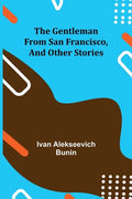 The Gentleman from San Francisco, and Other Stories - Paperback
