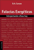 Falacias Exegeticas: Interpretacion Eficaz Hoy - Paperback