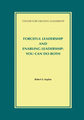 Forceful Leadership and Enabling Leadership: You Can Do Both - Paperback