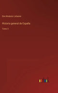 Historia general de España: Tomo 3 - Hardcover
