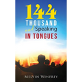 144 Thousand and Speaking In Tongues - Hardcover