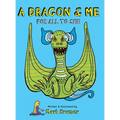 A Dragon & Me For All To See - Hardcover