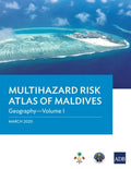 Multihazard Risk Atlas of Maldives - Volume I: Geography - Paperback