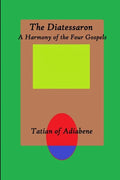 The Diatessaron: A Harmony of the Four Gospels - Paperback