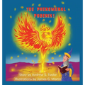 The Phenomenal Phoenix! - Hardcover