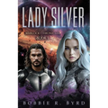 Lady Silver: Warlock Chronicles, Book 1 - Paperback