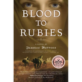 Blood to Rubies - Paperback