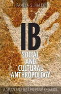 IB Social and Cultural Anthropology: A Study and Test Preparation Guide - Paperback