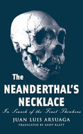 The Neanderthal's Necklace: In Search of the First Thinkers - Paperback