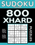 Sudoku Book 800 Extra Hard Puzzles: Sudoku Puzzle Book With Only One Level of Difficulty - Paperback