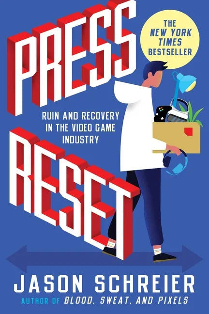 Press Reset: Ruin and Recovery in the Video Game Industry - Paperback