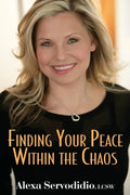 Finding Your Peace Within the Chaos - Paperback