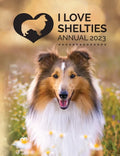 I Love Shelties Annual 2023 - Paperback