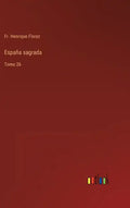 España sagrada: Tomo 26 - Hardcover